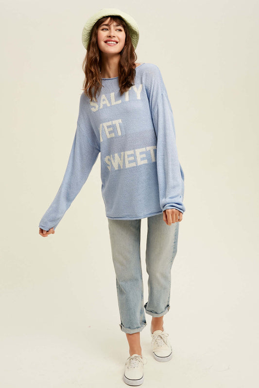 "SALTY YET SWEET" Lightweight Sweater Top